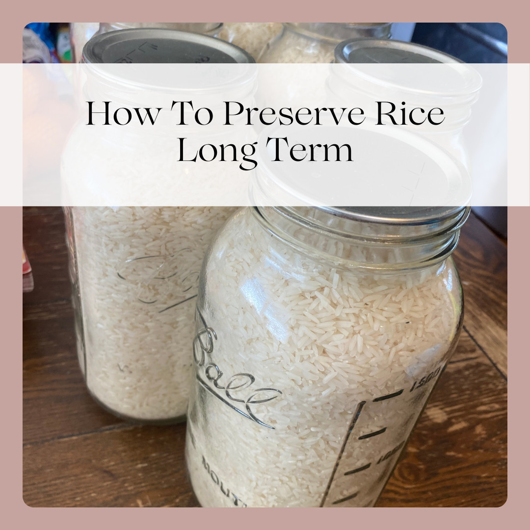 How To Preserve Rice Long Term