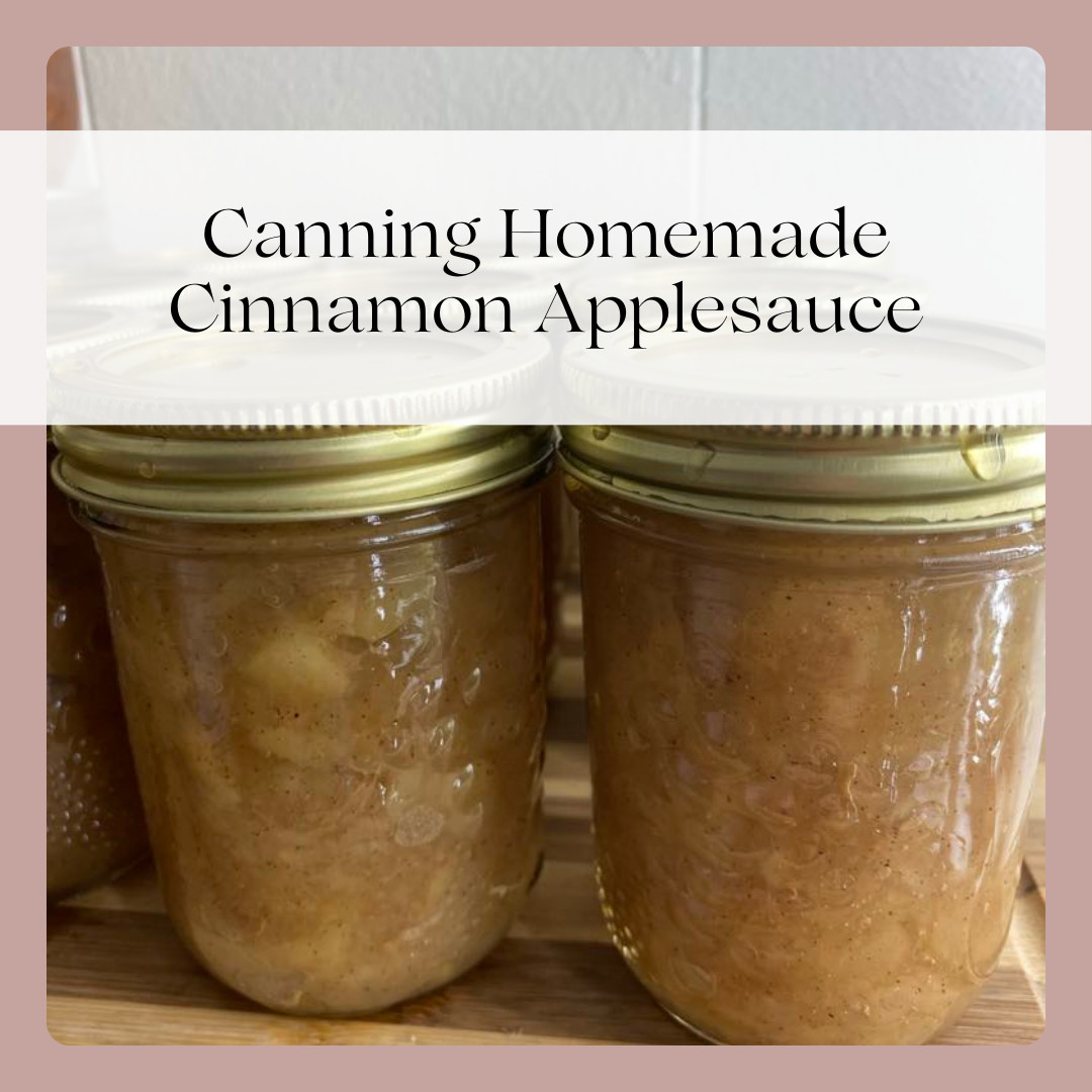 Canning Homemade Cinnamon Applesauce