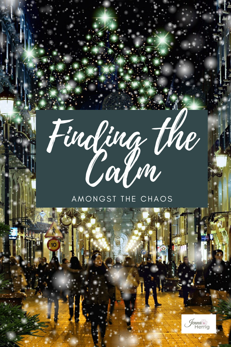 Finding the Calm Amongst the Chaos 
