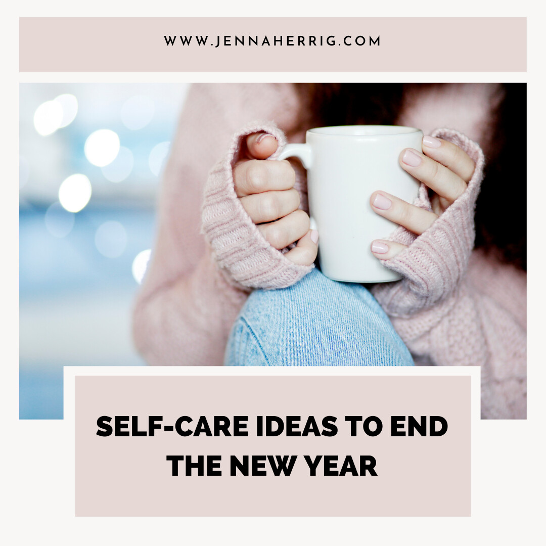Self-Care Ideas to End the New Year