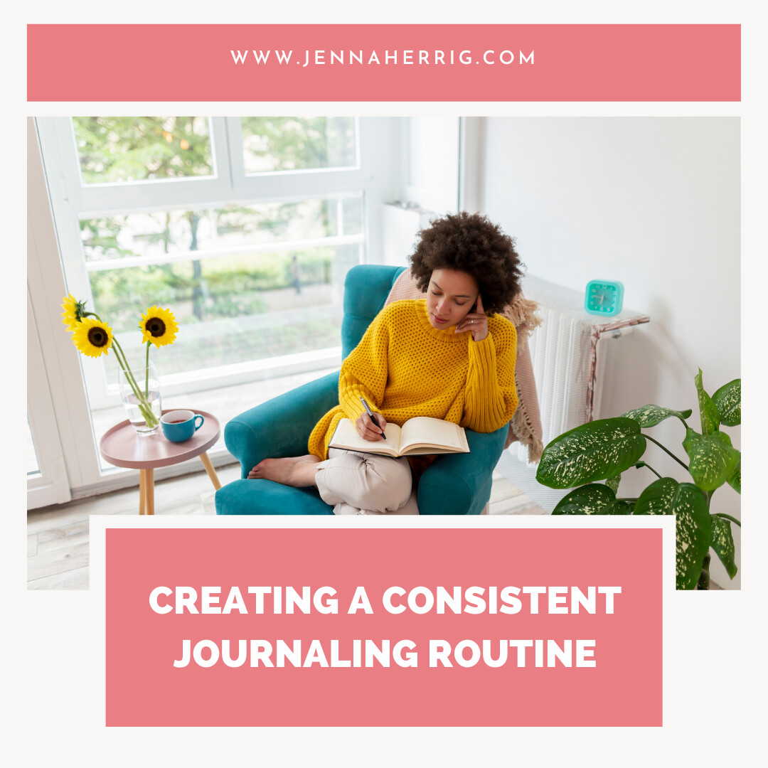 Creating a Consistent Journaling Routine 