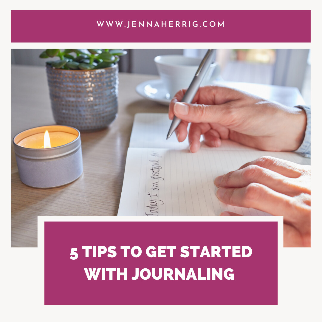 5 Tips to Get Started with Journaling | Jenna Herrig