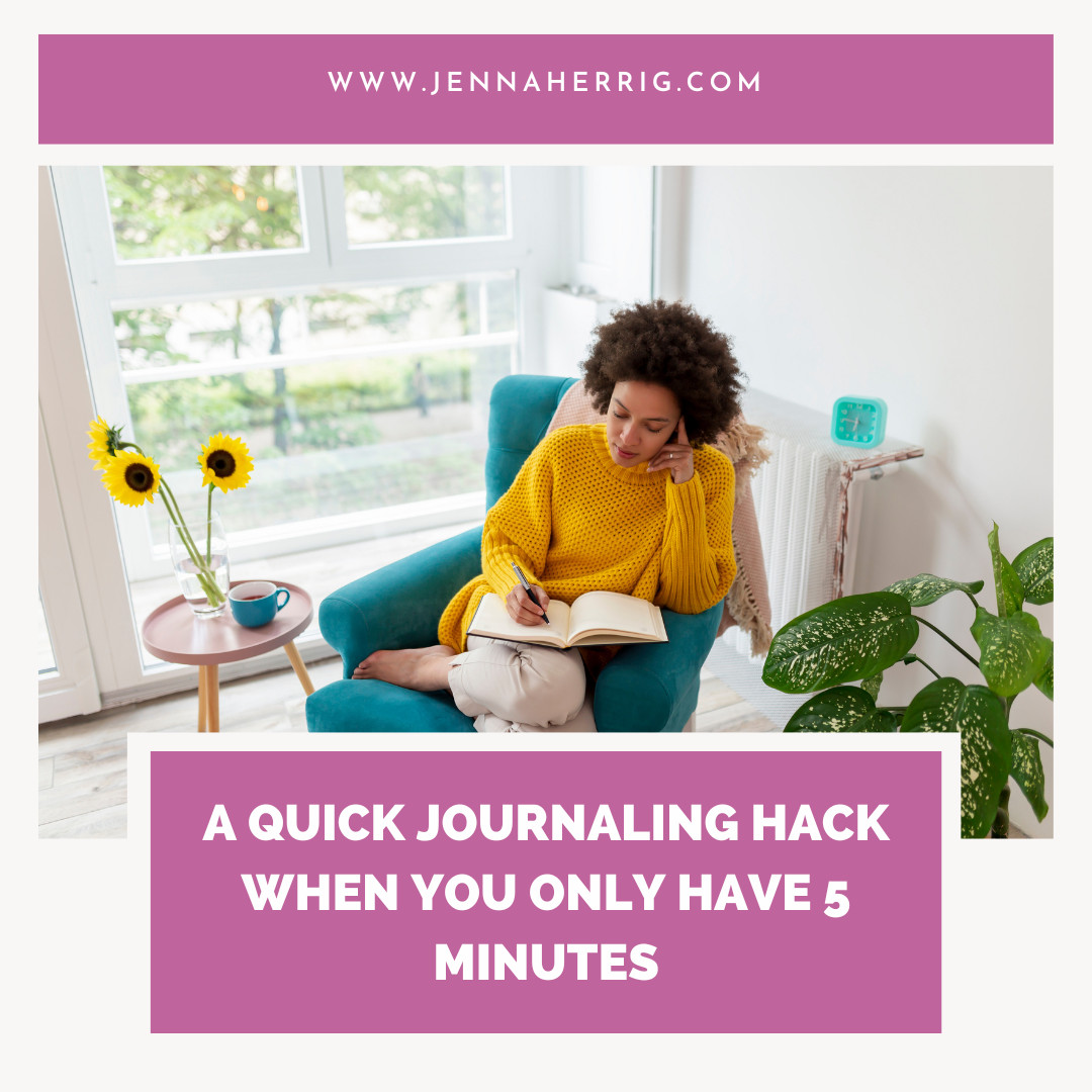 A Quick Journaling Hack When You Only Have 5 Minutes