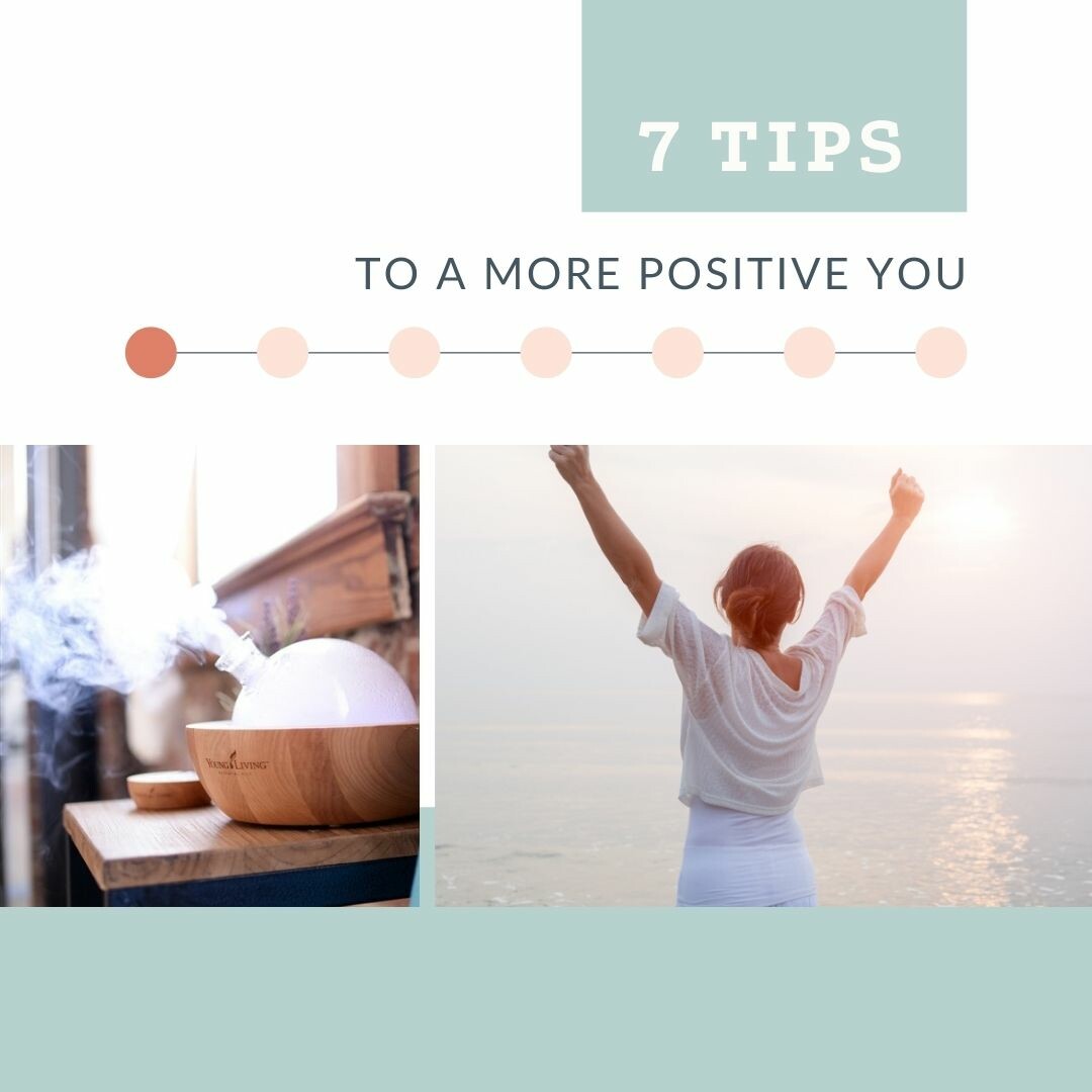 7 Tips to a More Positive You