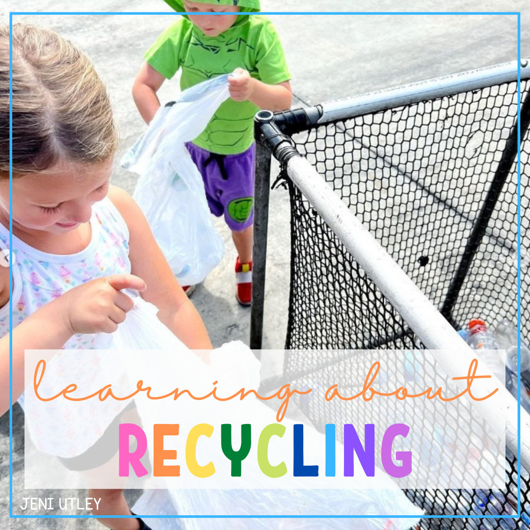 LEARNING ABOUT RECYCLING FOR PRESCHOOLERS