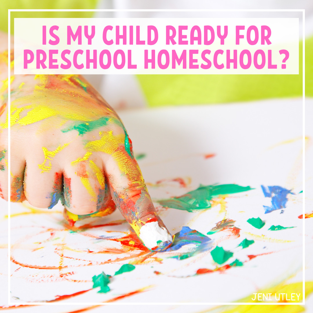 IS MY CHILD READY FOR PRESCHOOL HOMESCHOOL?