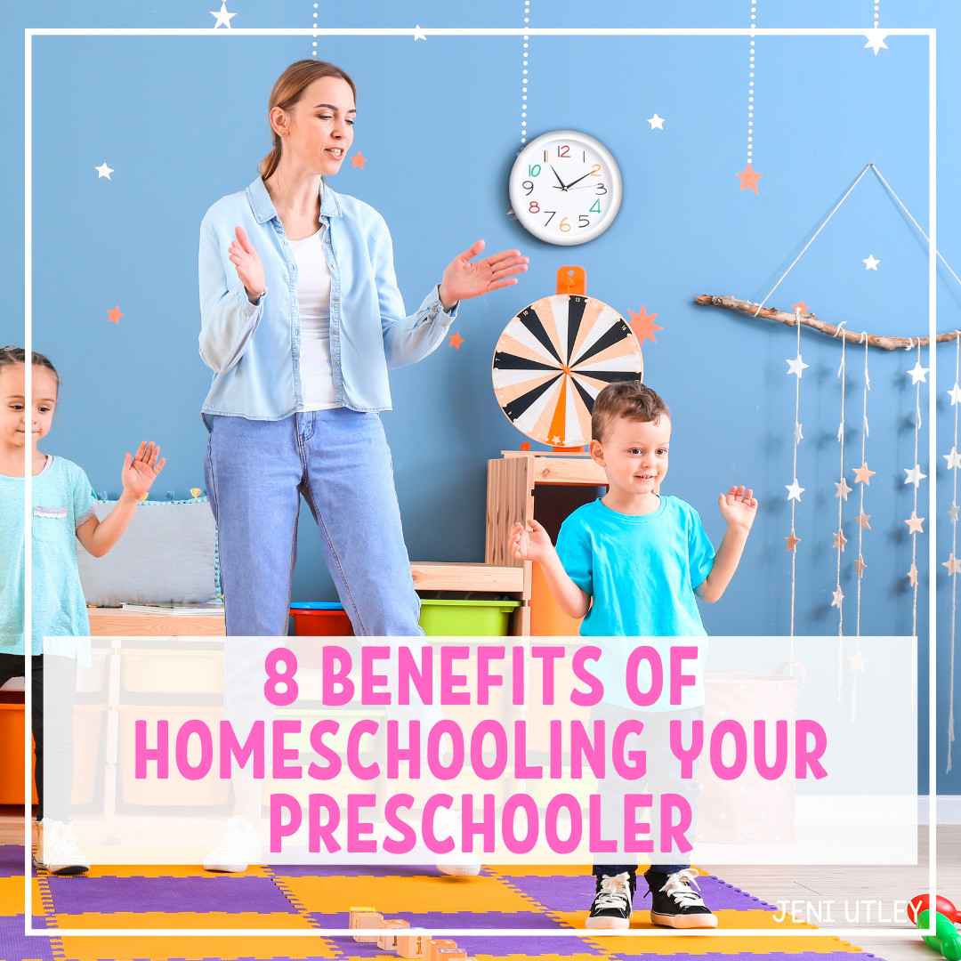 8 Benefits of Homeschooling your Preschooler