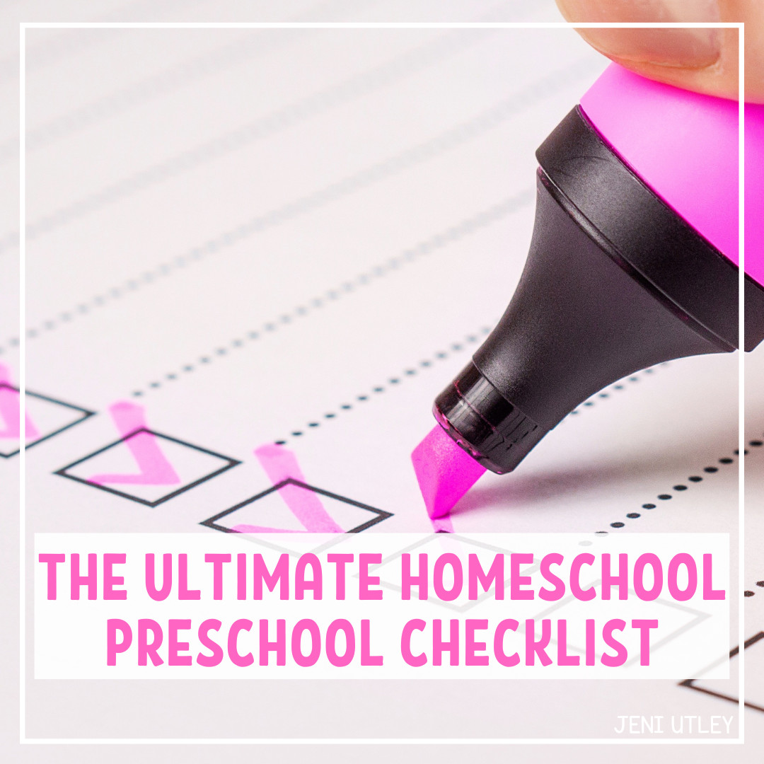 The Ultimate Homeschool Preschool Checklist