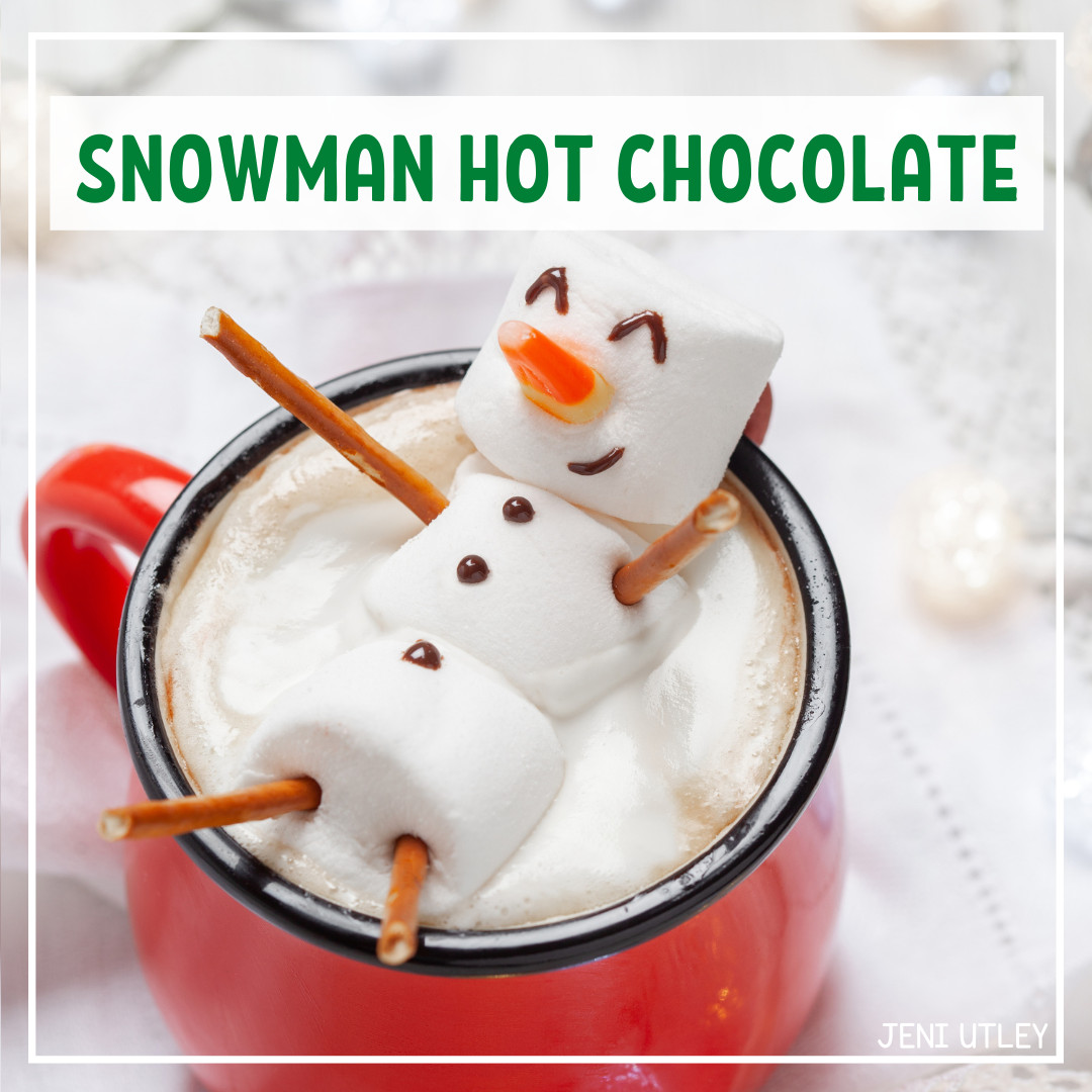 Delicious Hot Chocolate Recipe and a Marshmallow Snowman