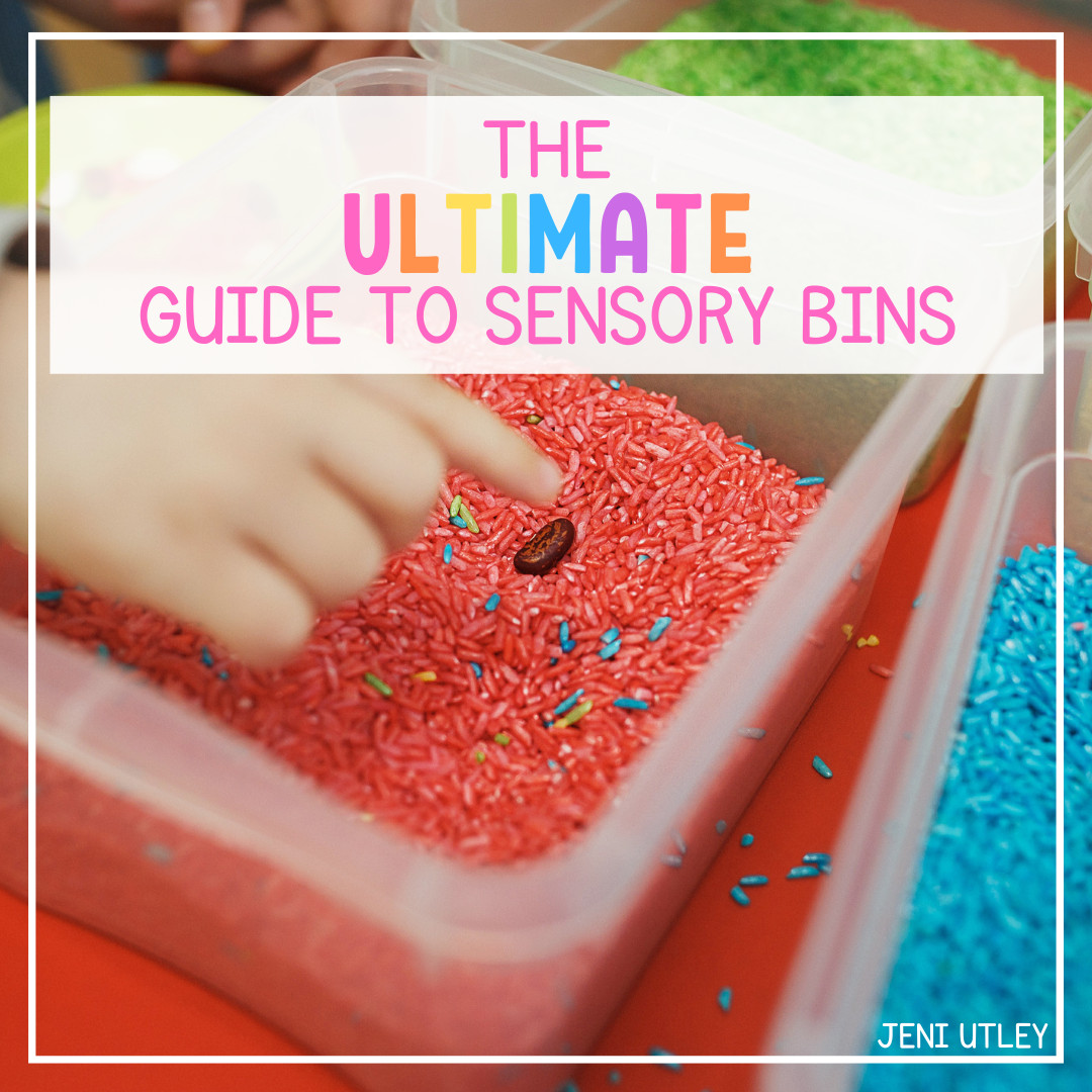 THE ULTIMATE GUIDE TO SENSORY BINS