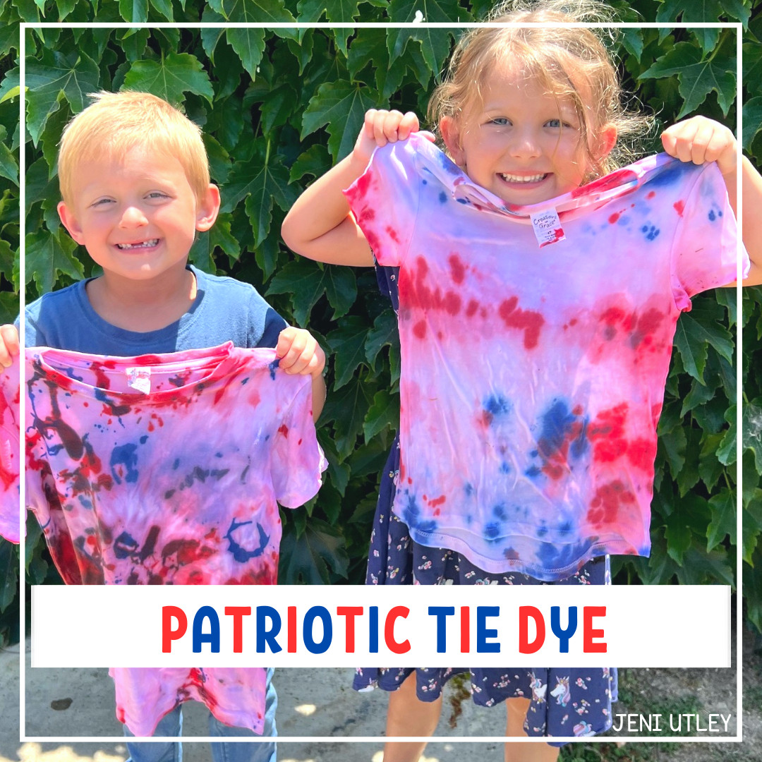 TIE-DYING WITH PRESCHOOLERS AND LEARNING ABOUT THE 4TH OF JULY