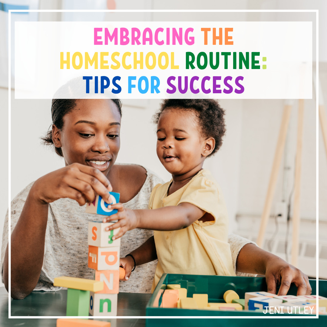 Embracing the Homeschool Routine: Tips for Success