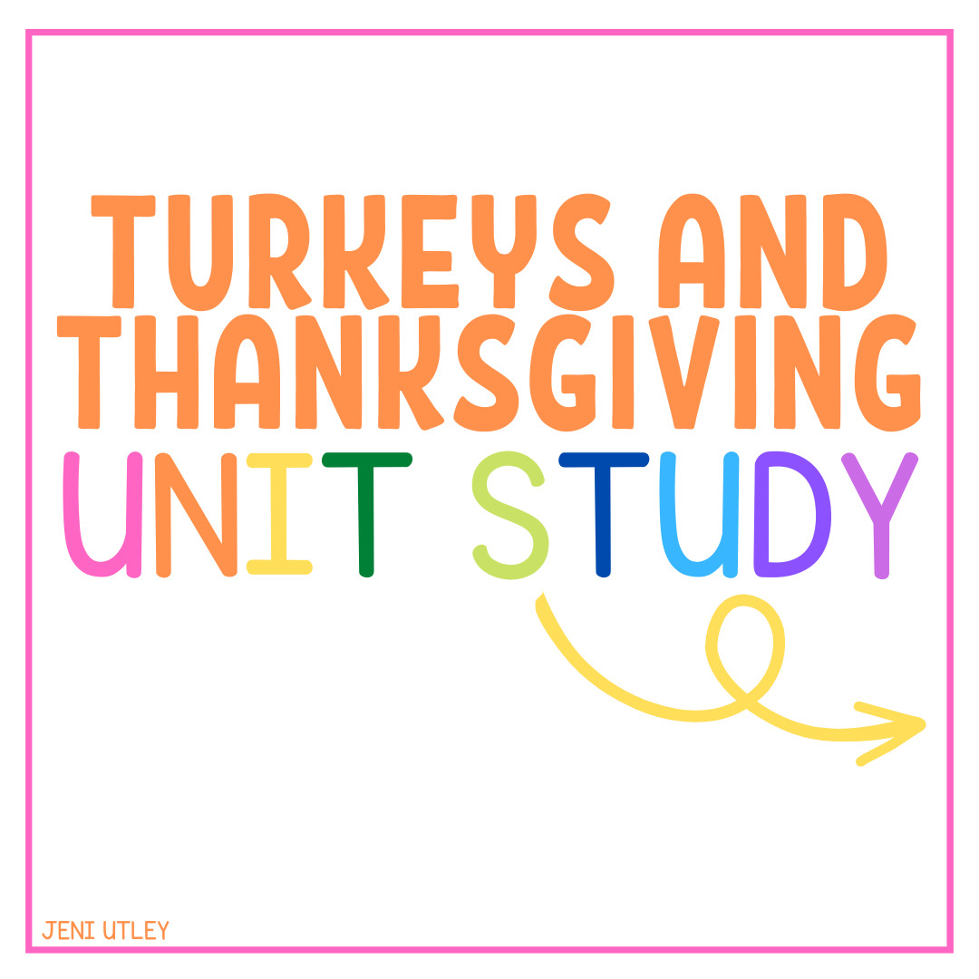 Thanksgiving and Turkey Unit Study for Preschoolers