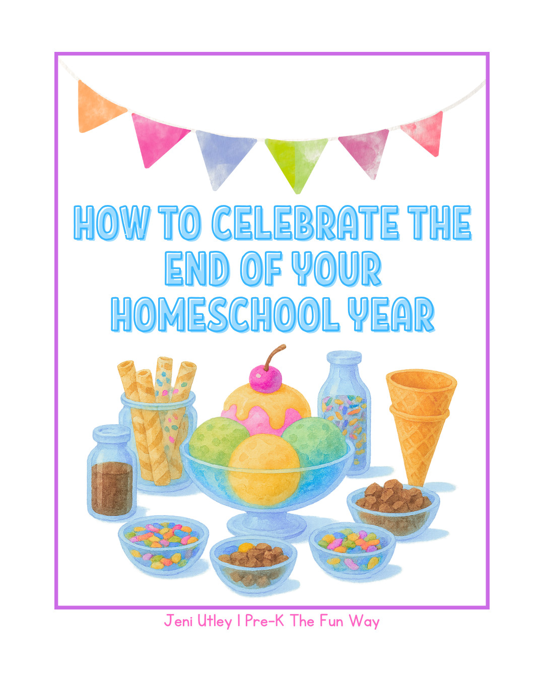 How to Celebrate the End of Your Homeschool Year