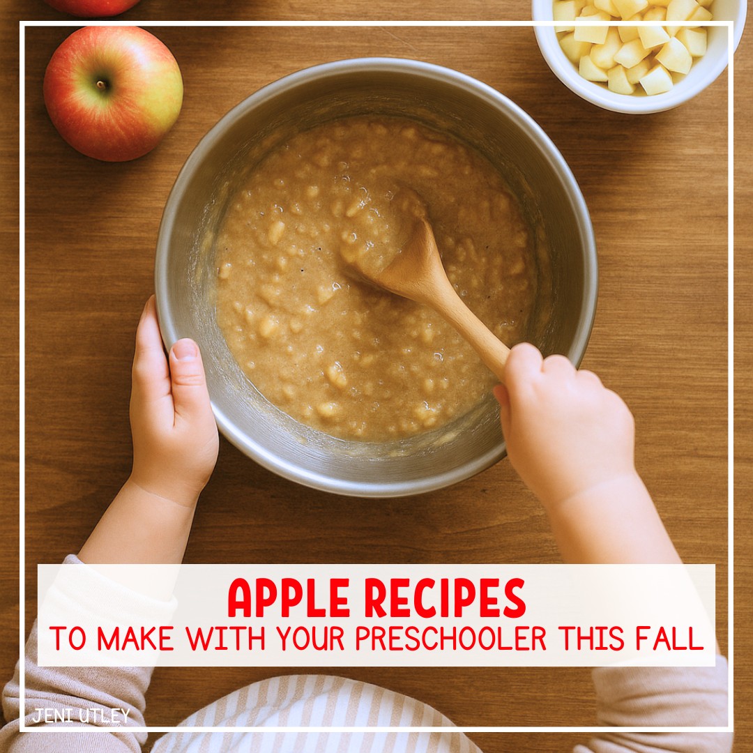 Apple Recipes to Make with Your Preschooler This Fall