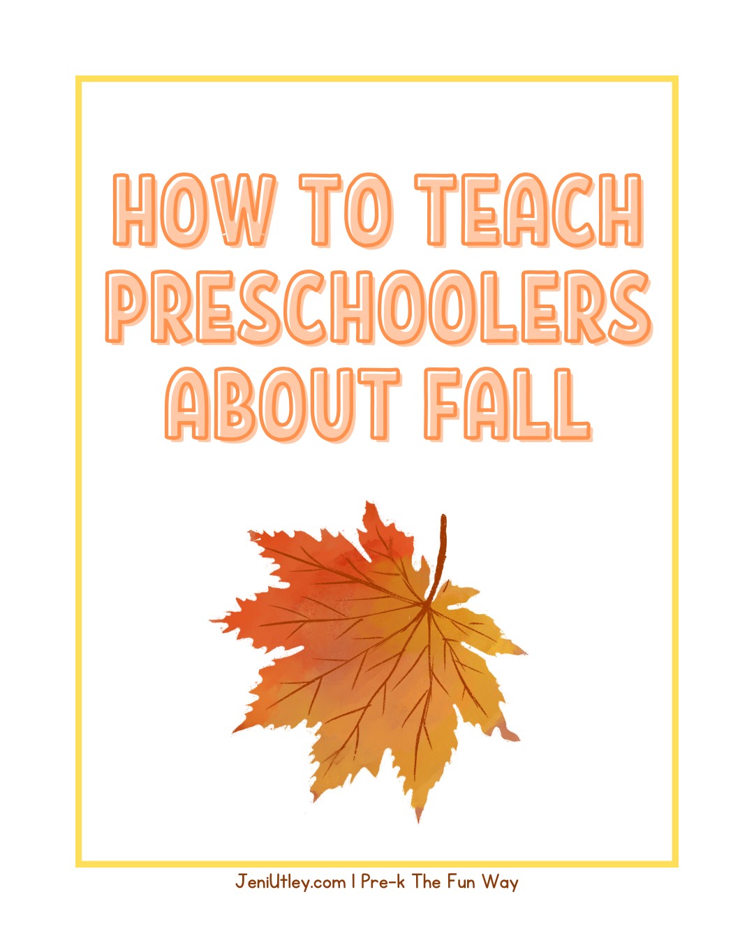How to Teach Preschoolers About Fall: Fun, Hands-On Learning Ideas