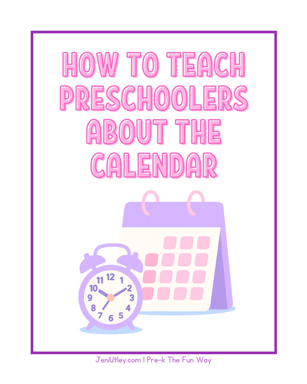 How to Teach Preschoolers About the Calendar