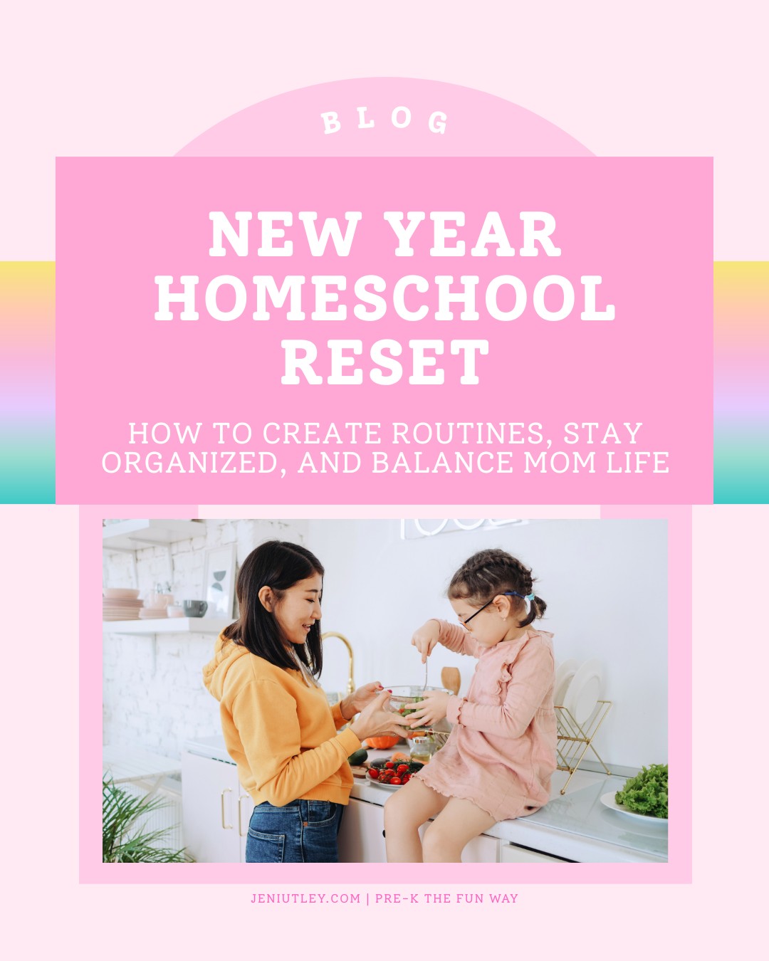 New Year Homeschool Reset: How to Create Routines, Stay Organized, and Balance Mom Life