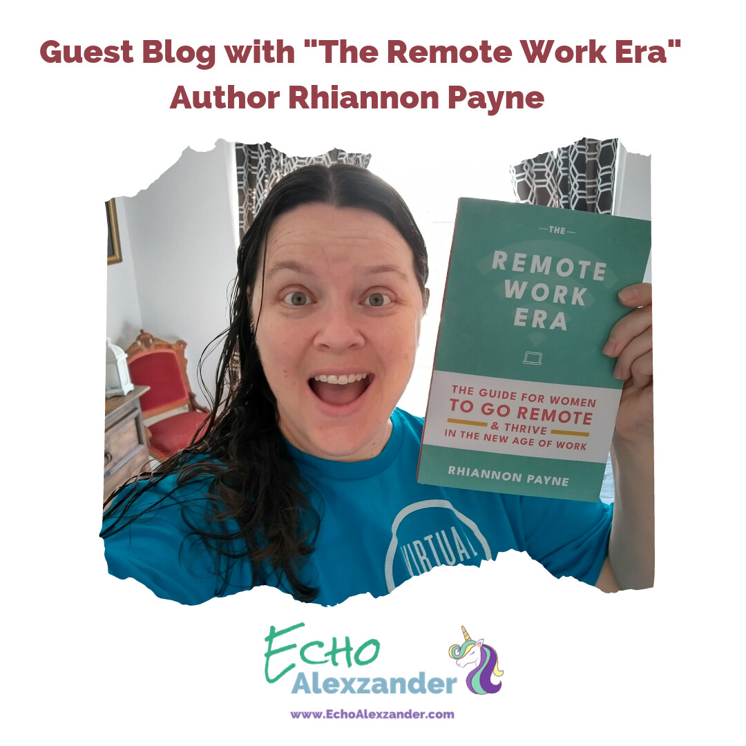 Guest Blog with "The Remote Work Era" Author Rhiannon Payne