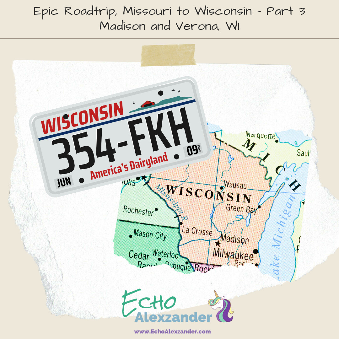 MO to WI Epic Road Trip - Part 3: Madison to Verona