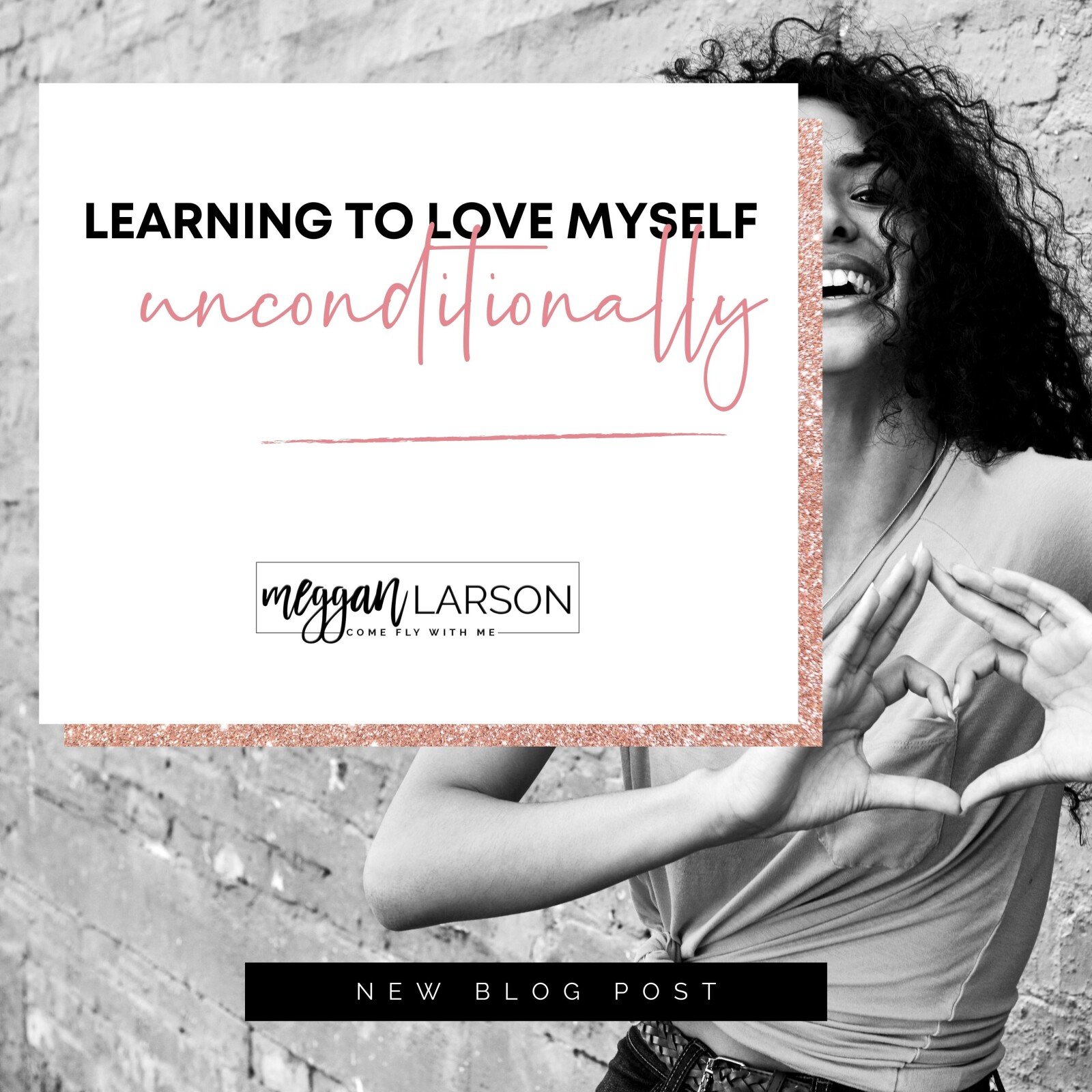 Learning to Love Myself Unconditionally