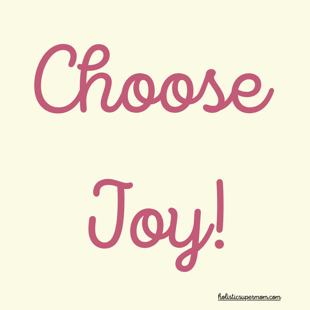 Choose Joy!