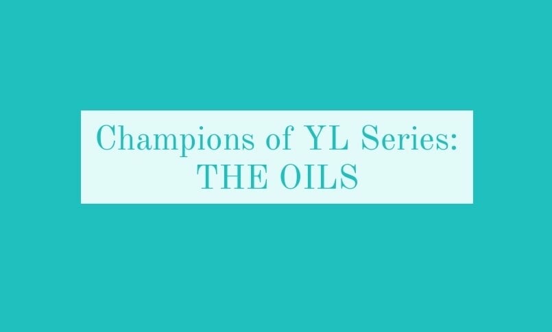 Champions of YL Series - The Oils