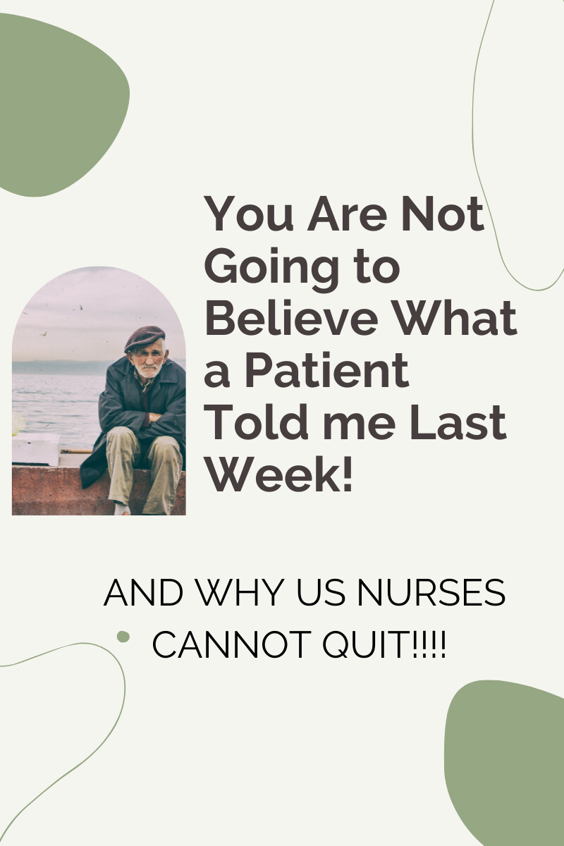 You Are Not Going to Believe What a Patient Told Me Last Week!