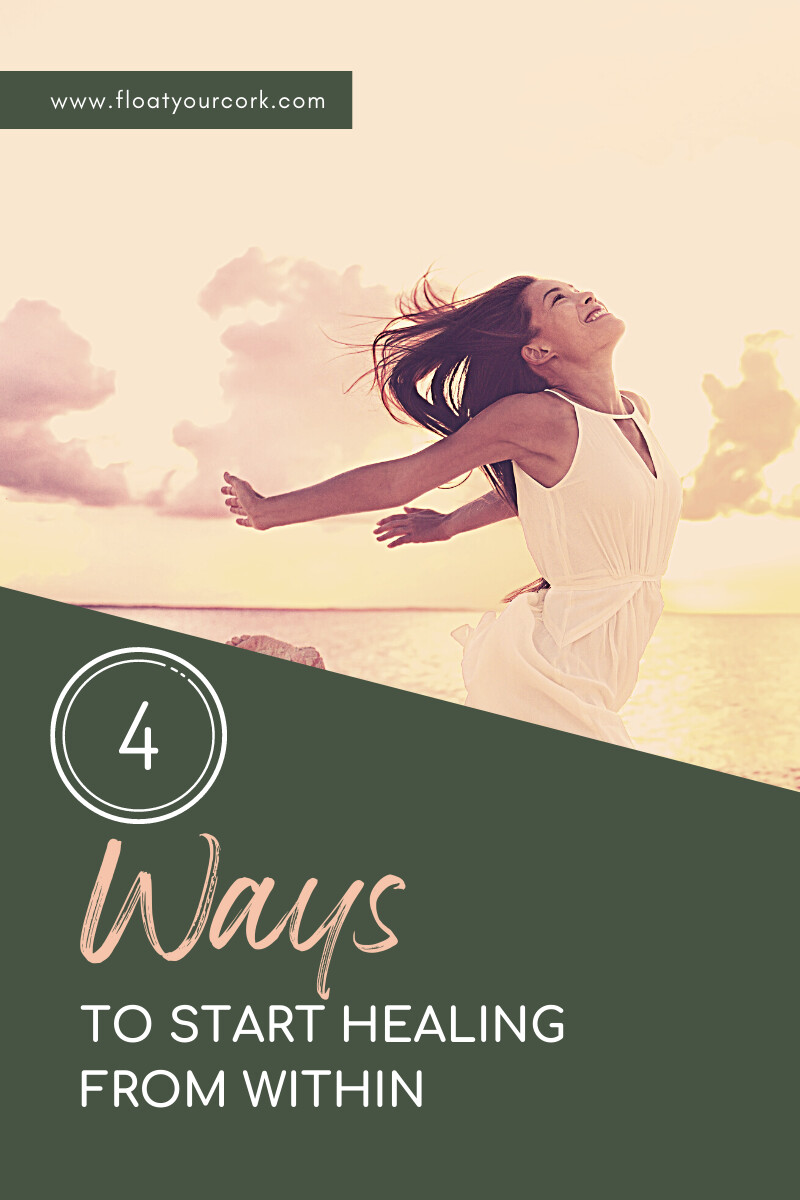 4 Ways to Start Healing from Within