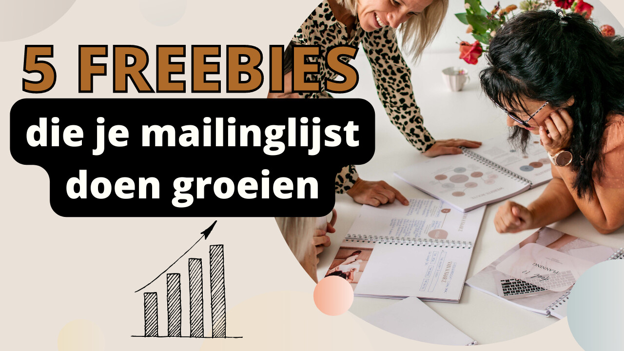5 Freebies die jouw mailinglijst doen groeien