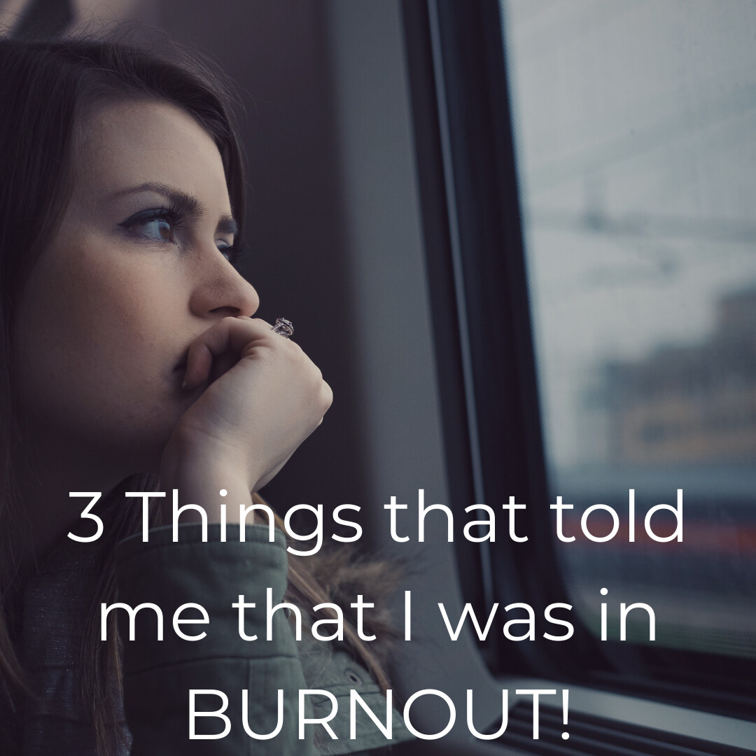 3 Things that told me that I was in BURNOUT and I needed to QUIT my job!
