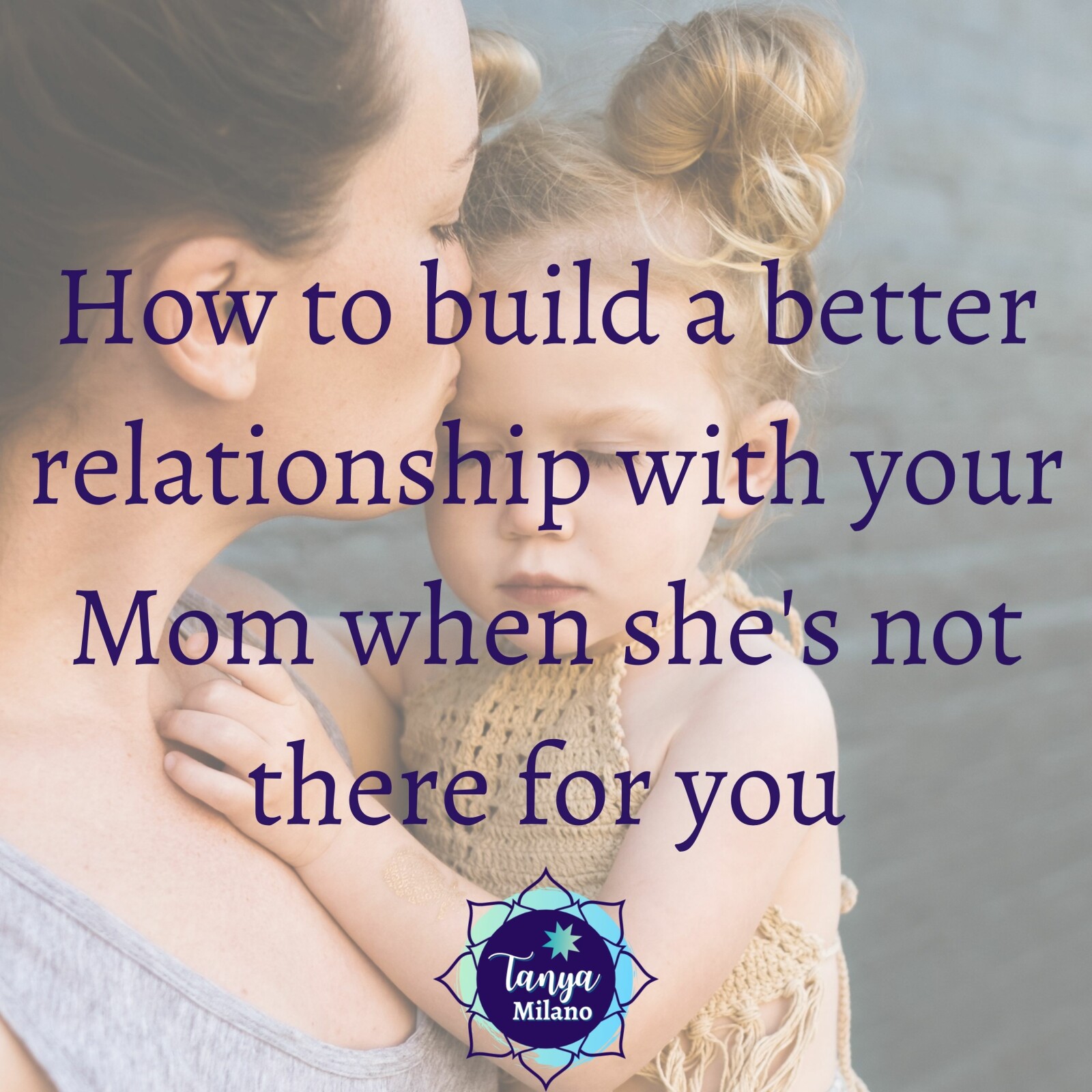 How to build a better relationship with your Mom when she's not there ...