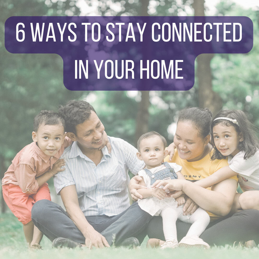 6 Ways to Stay Connected in Your Home