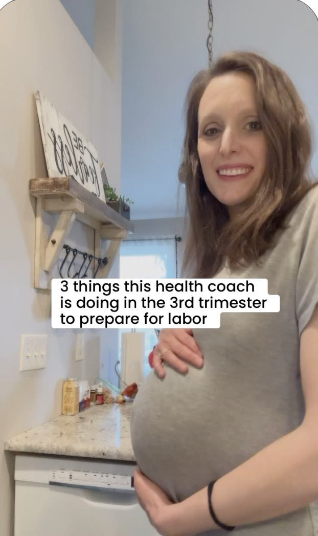 3 Things this Health Coach is doing in the 3rd Trimester to prepare for Labor 🤰🏻