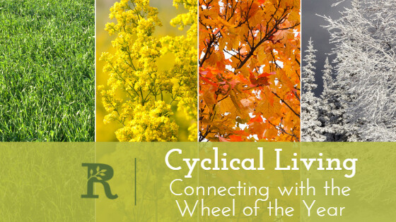 Cyclical Living: Connecting with the Wheel of the Year