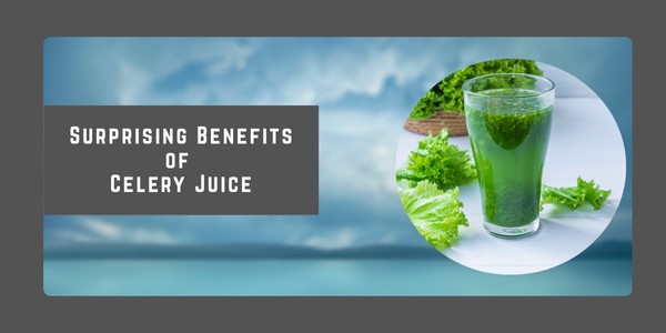 Surprising Benefits of Celery Juice
