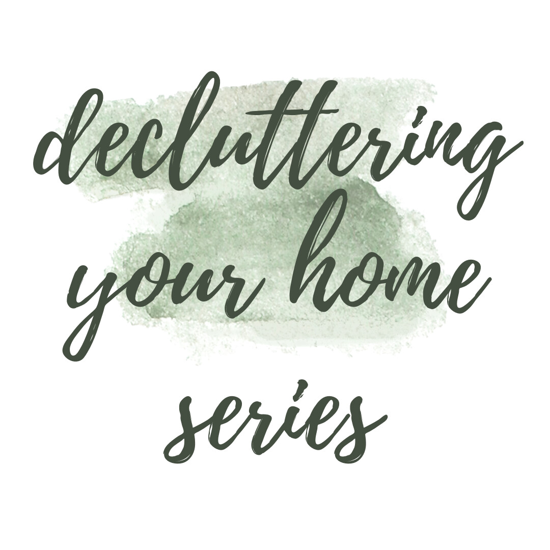 Decluttering Your Home Series 