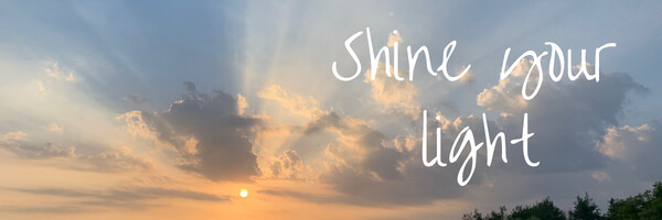 Shine Your Light!