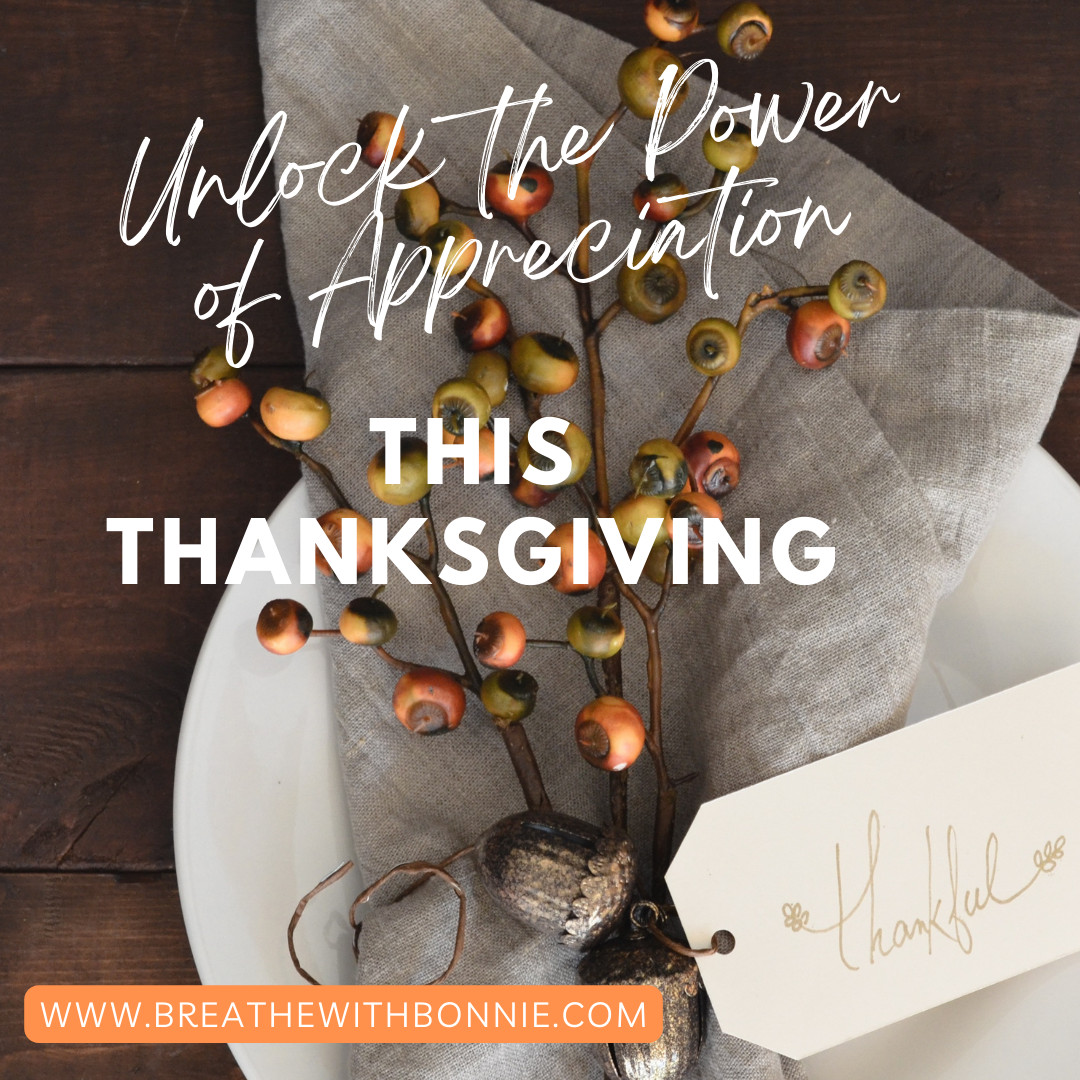 Unlock the Power of Appreciation this Thanksgiving! 🍁 🍃 