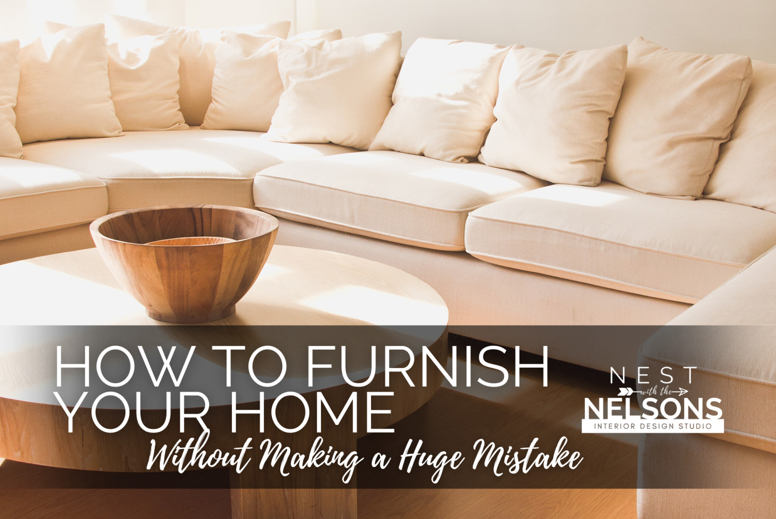 How to Furnish Your Home Without Making a Huge Mistake