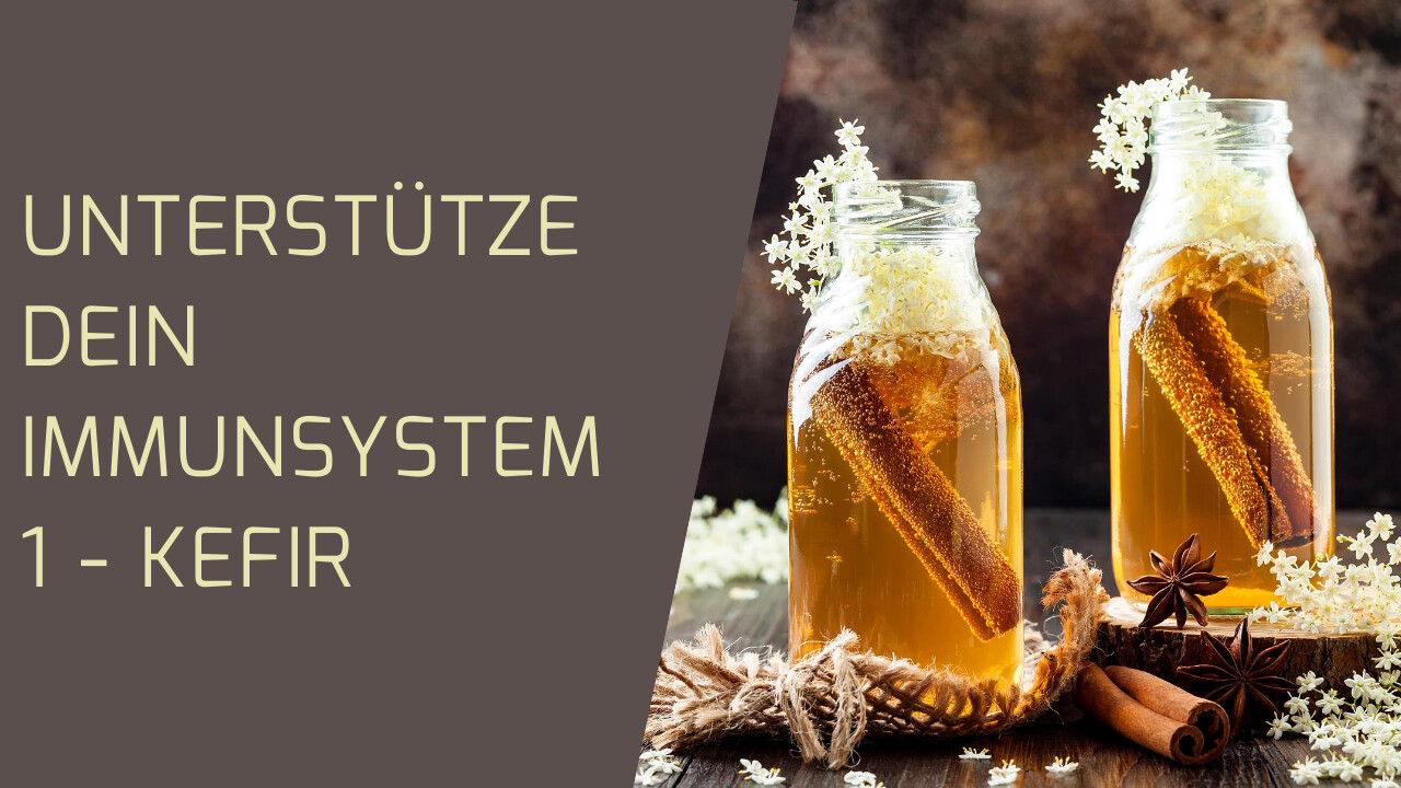 Stärke Dein Immunsystem - 1: Kefir! 