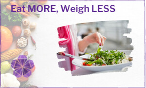 Eat MORE, Weigh LESS 