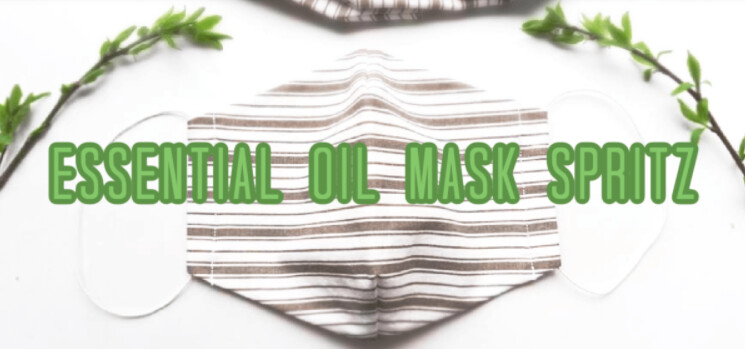 Is It Safe to Put Essential Oils on Your Cloth Face Mask?