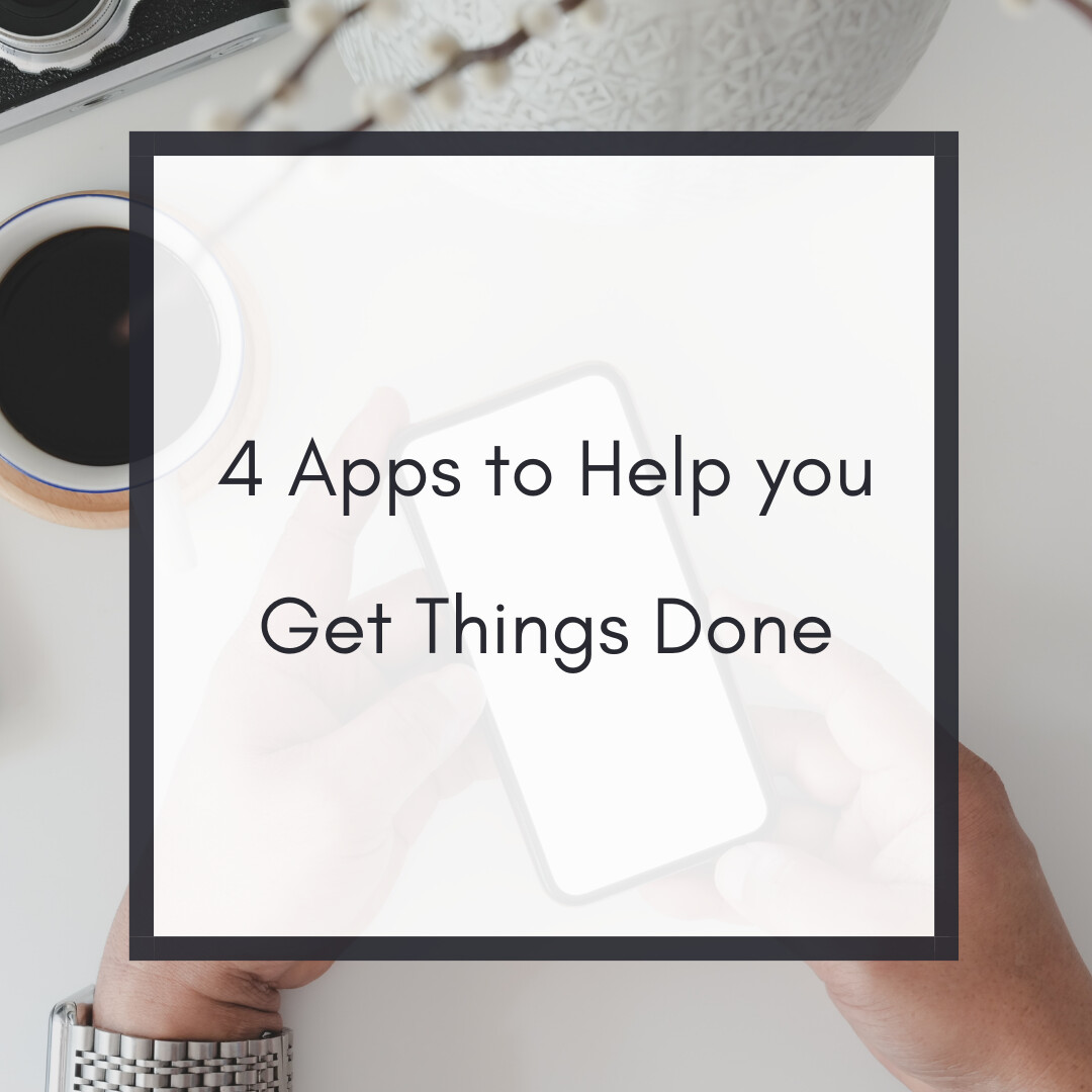 4 Apps to Help you Get Things Done