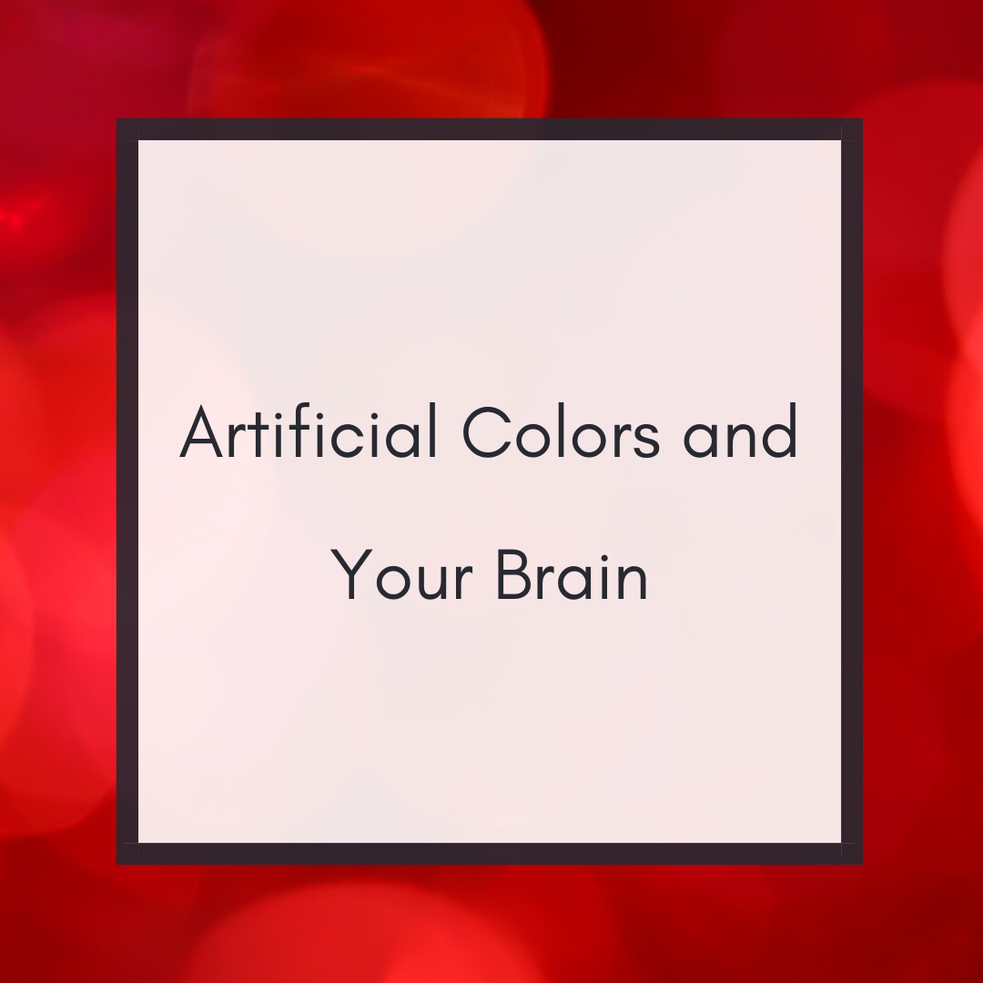 Artificial Colors and Your Brain
