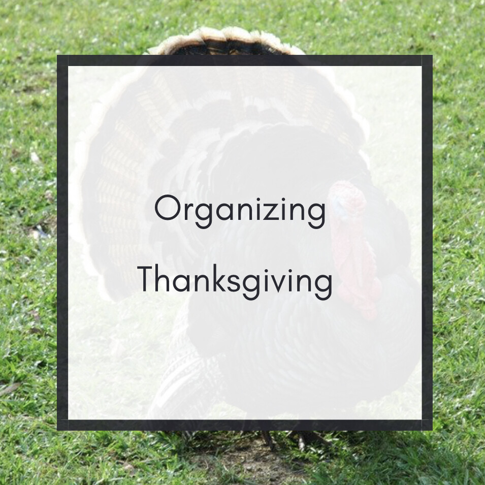 Organizing Thanksgiving