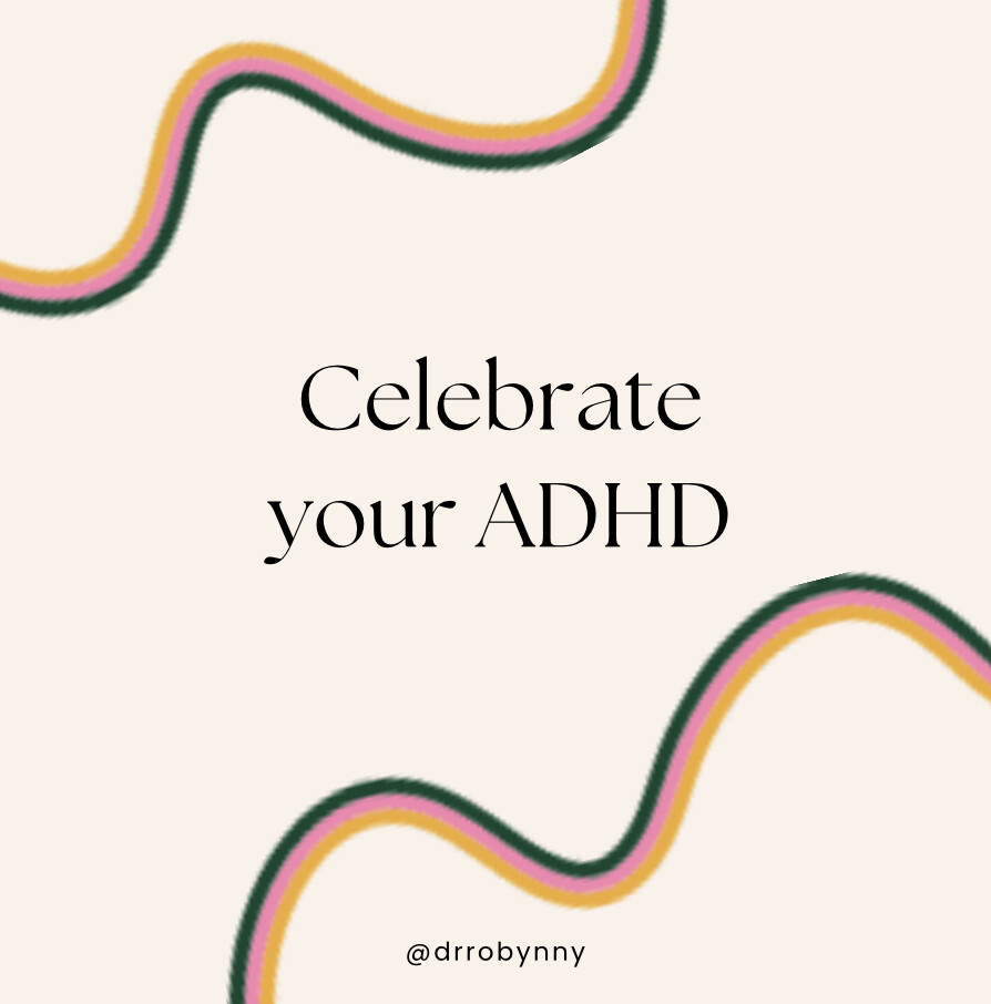 Celebrate your ADHD