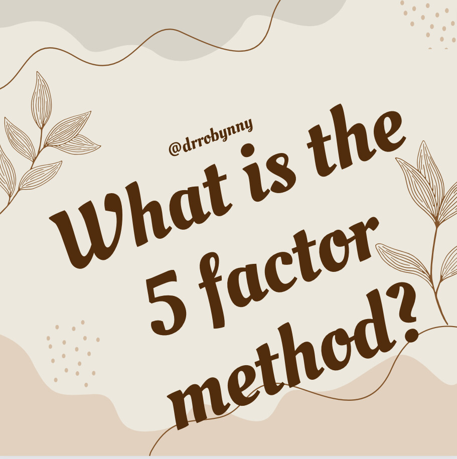 What is the 5 Factor Method