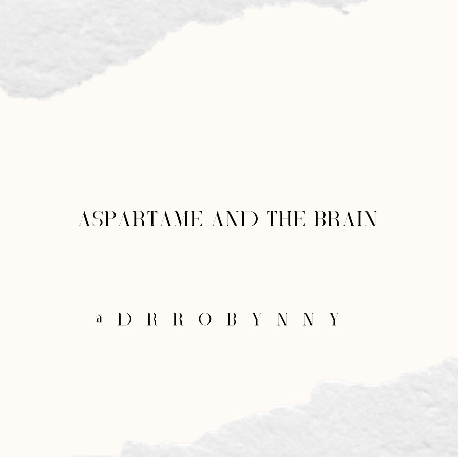 Aspartame and The Brain