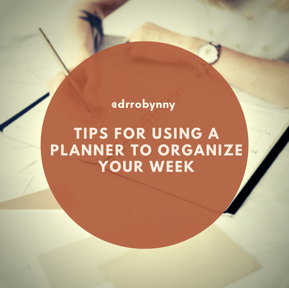 Tips for Using a Planner to Organize your Week